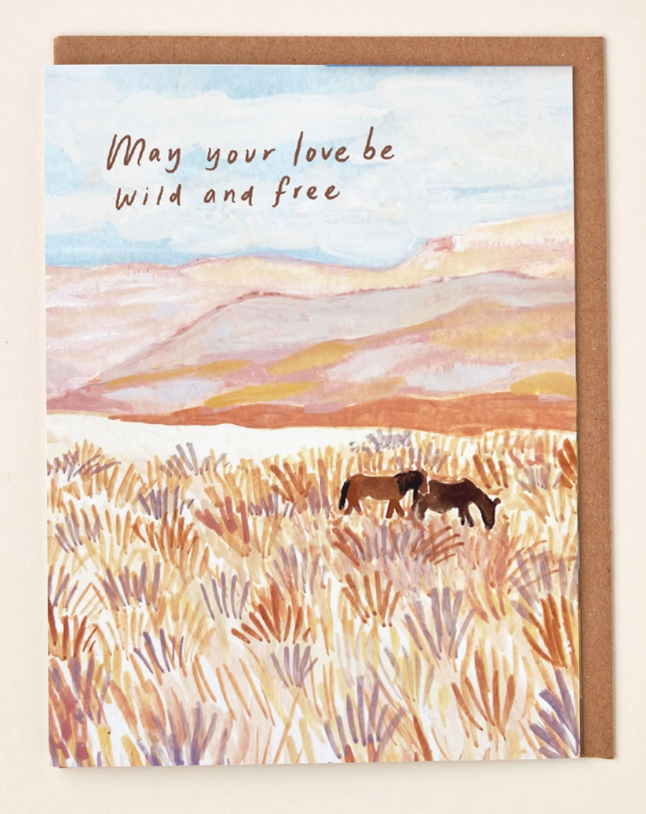 May Your Love Be Wild and Free