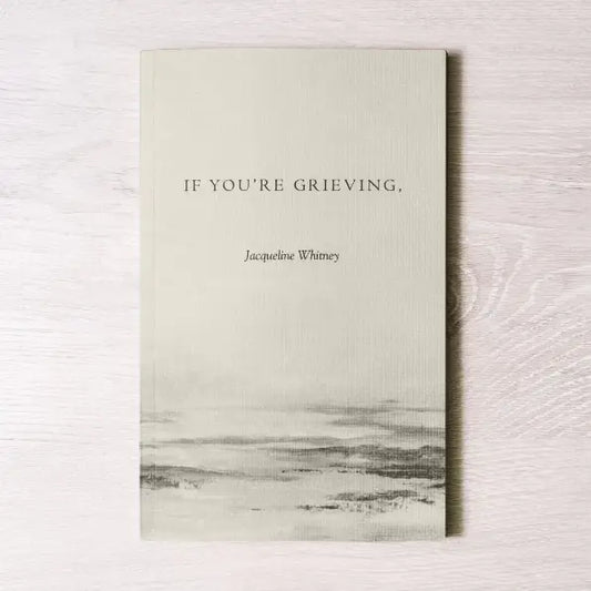 If You're Grieving