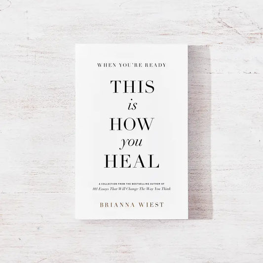 This is How you Heal