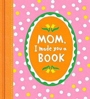 "I Made You" Family Book