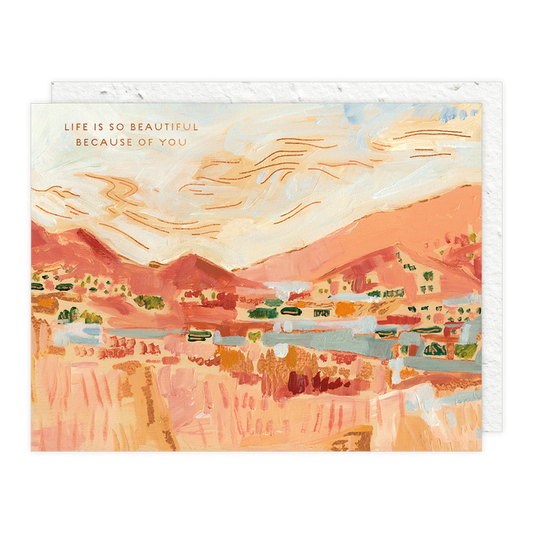 Life is Beautiful Because of You Card