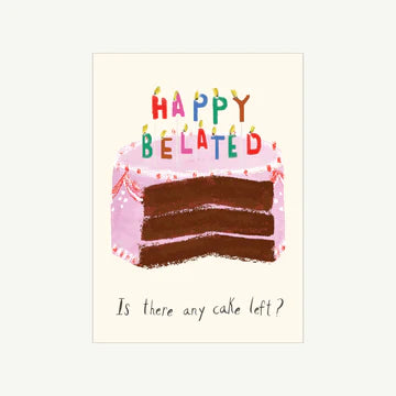 I Missed the Cake Belated Bday Card