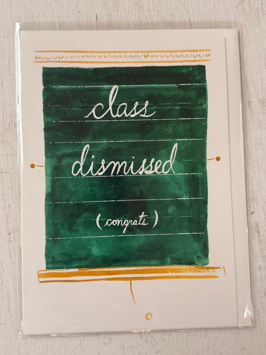 Class Dismissed Card