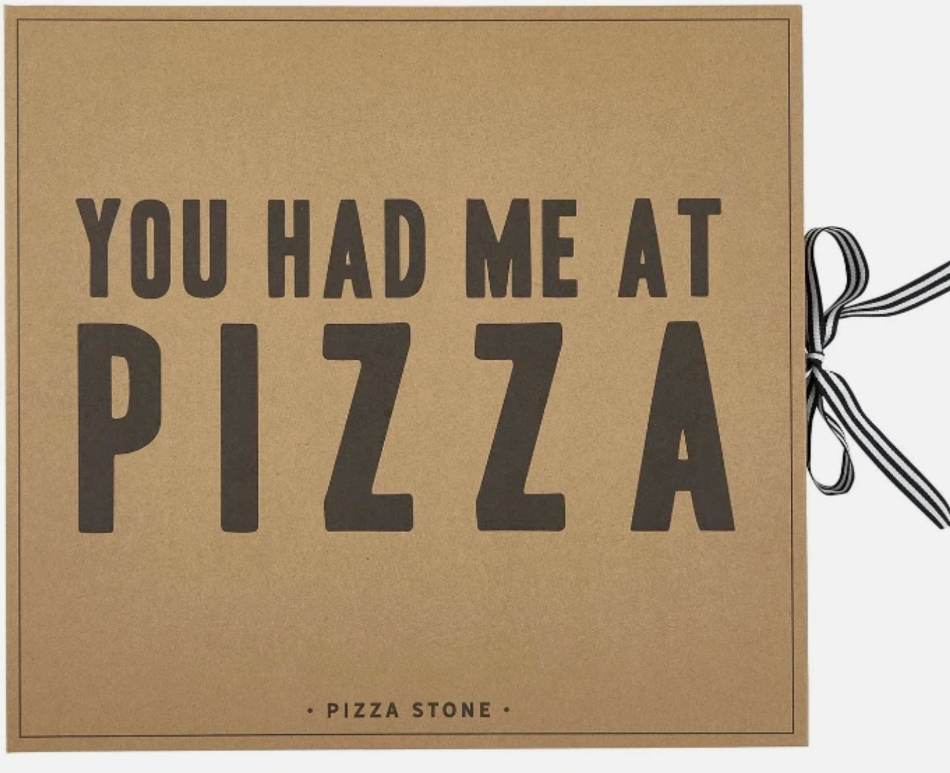 You Had Me at Pizza Stone