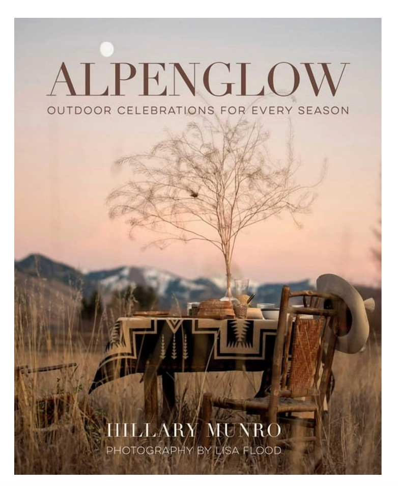 Alpenglow : Outdoor Celebrations for Every Season
