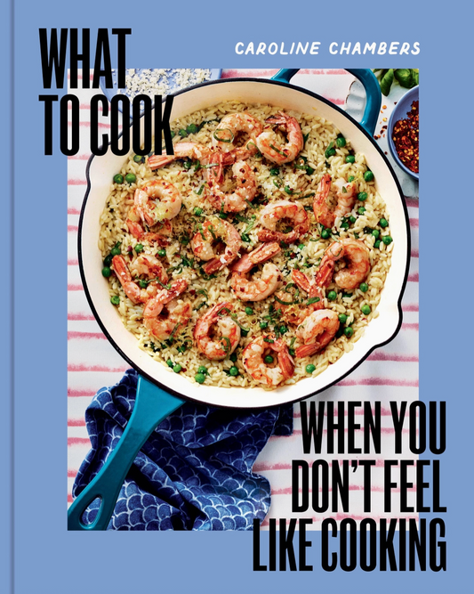 What To Cook When You Don't Feel Like Cooking